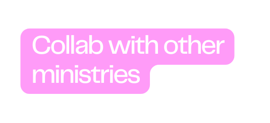 Collab with other ministries